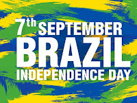 Brazilian Independence Day - 07 September.