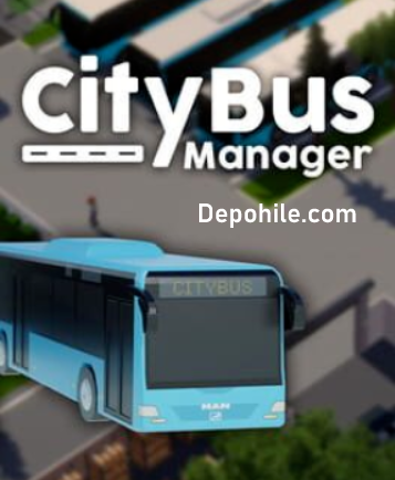 City Bus Manager PC Para, Hız +3 Trainer Hilesi İndir 2023