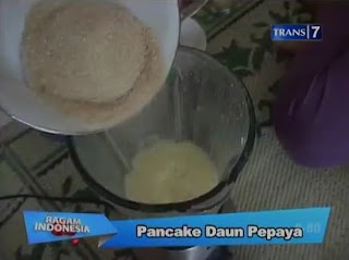 Panckage Daun Pepaya. Proses pembuatan pancake daun pepaya ini pun cukup sederhana