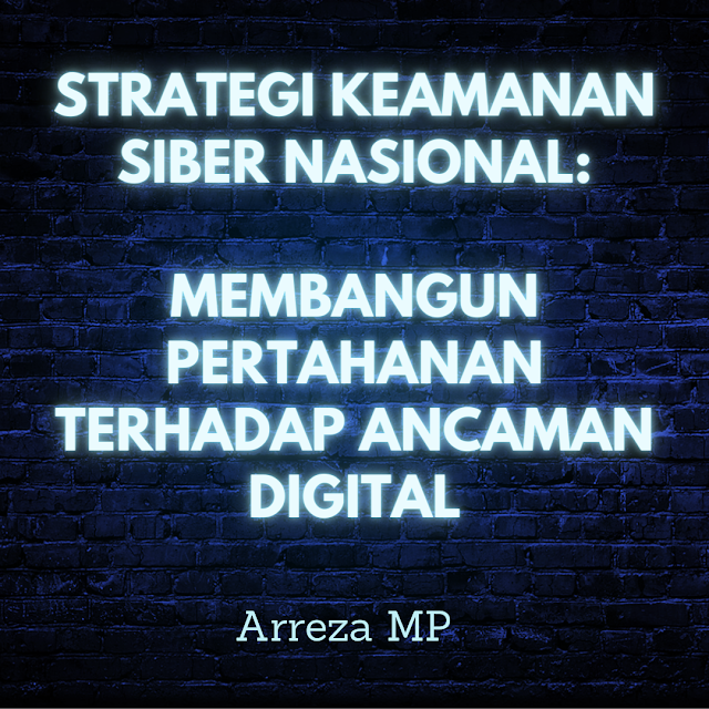 Strategi Keamanan Siber Nasional Membangun Pertahanan Terhadap Ancaman Digital