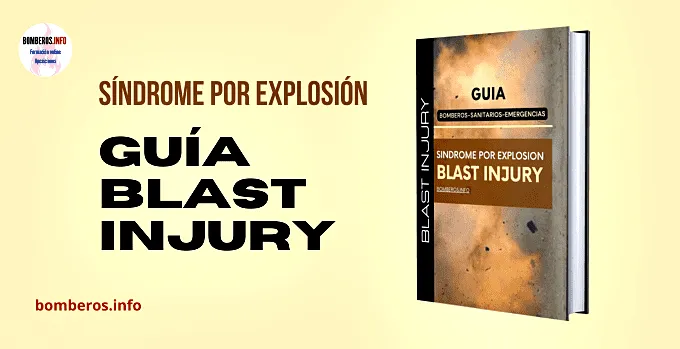 Guía para bomberos blast injury, síndrome por explosión