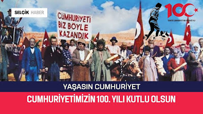 Cumhuriyetimizin Yüzüncü Yılı Kutlu Olsun / Selçik Haber