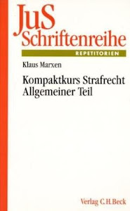 Kompaktkurs Strafrecht Allgemeiner Teil: Fälle zur Einführung, Wiederholung und Vertiefung