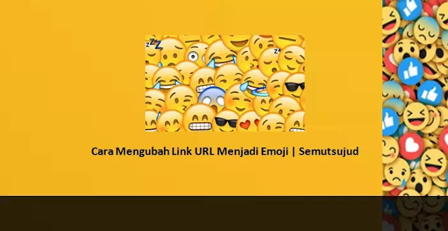 Cara mengubah link URL menjadi emoji