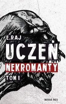 E.Raj, Uczeń Nekromanty, tom 1, Plaga