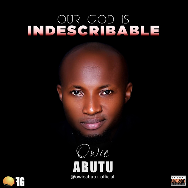 Album Download(Free): Owie Obutu - Our God Is Indescribable