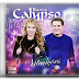 Baixe! CD Banda Calypso Vol.21  - Vibrações / (Completo)