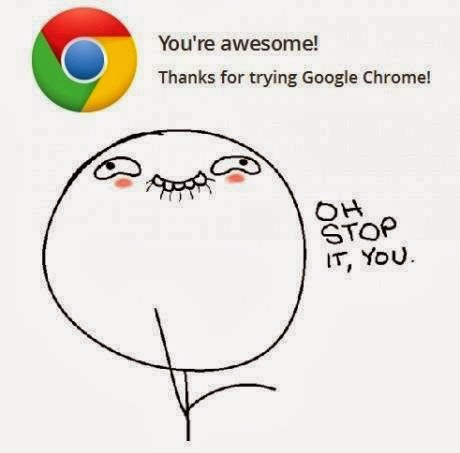 You are Awesome | Thanks for Trying Google Chrome