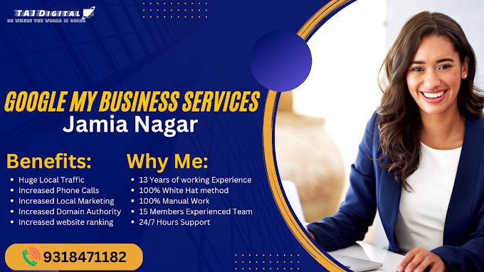 Get Your Business Found with Google My Business Services in Jamia Nagar, Taj Digital Marketing