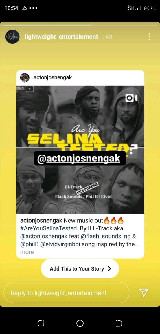 Wow!!! Lightweight entertainment Shared Are You Selina tested A song by ILL-TRACK ACTONJOS ON THEIR IG STORY