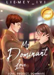 Novel My Dominant Love Karya Liemey Ivi Full Episode