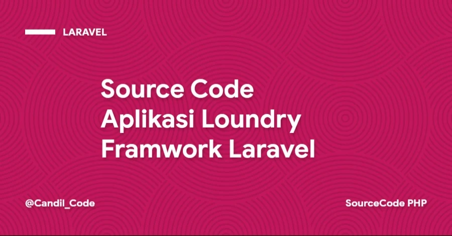Source Code Aplikasi Loundry Framwork Laravel
