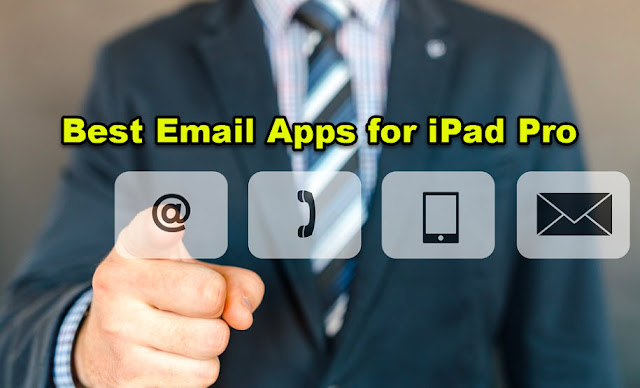 Best Email Apps for iPad Pro