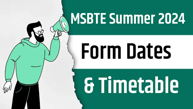 MSBTE Summer 2024 Exam Form Filling Timetable