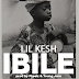[Music] Lil Kesh – Ibile (Prod. Pheelz and Young Jonn)