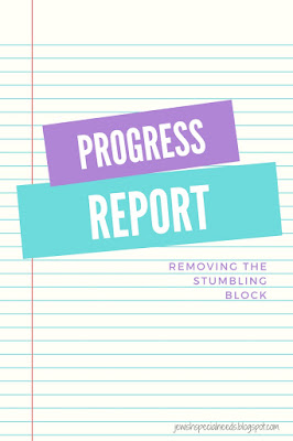 progress report; removing the stumbling block