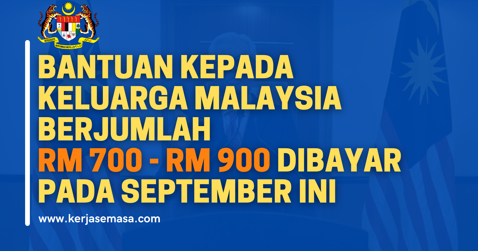 Bantuan Untuk Keluarga Malaysia RM 700 - RM 900 Dibayar Pada September Ini