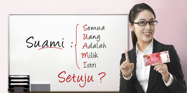 SUAMI: Semua Uang Adalah Milik Istri, Setuju?