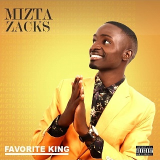 [GISTS]: Mizta Zacks is set to release album "THE FAVOURITE KING" | 4WARDGOSPEL