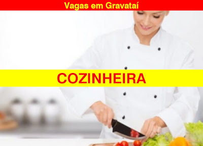 Vagas para Cozinheiro (a) em Gravataí