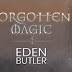 Release Blitz for Forgotten Magic by Eden Butler