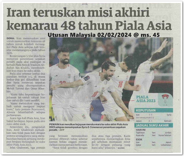 Iran teruskan misi akhiri kemarau 48 tahun Piala Asia | Keratan akhbar Utusan Malaysia 2 Februari 2024