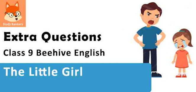 The Little Girl Important Questions Class 9 Beehive English