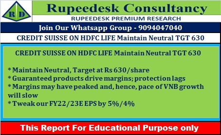 CREDIT SUISSE ON HDFC LIFE Maintain Neutral TGT 630 - 27.04.2021