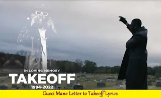 Gucci Mane Letter to Takeoff Lyrics | Song with Lyrics