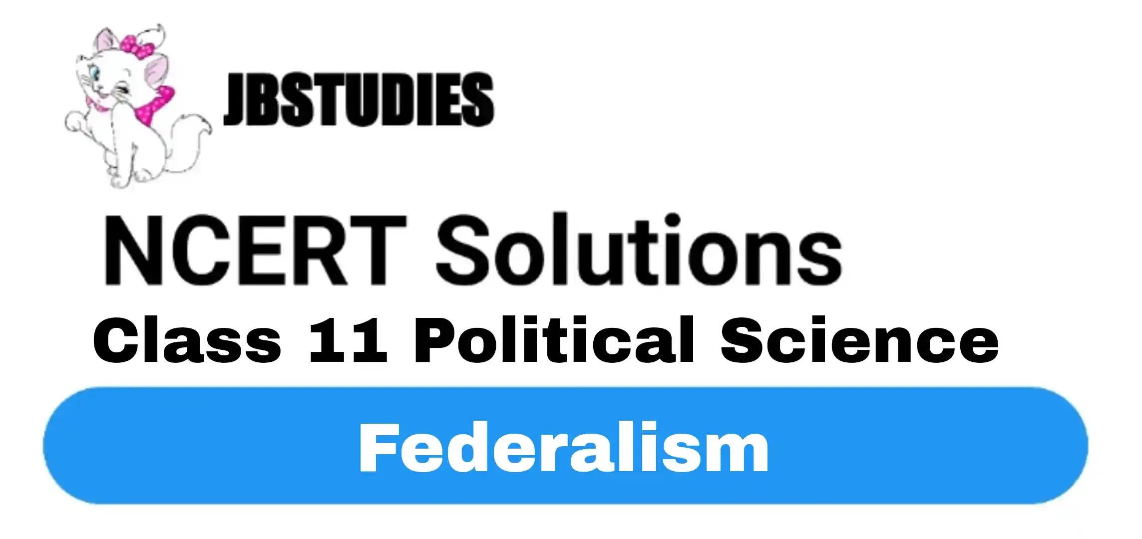 Solutions Class 11 Political Science Chapter-7 Federalism