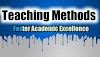 Mastering the Art of Instruction: Five Proven to Foster Academic Excellence "Teaching Methods