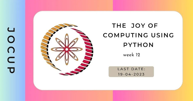 NPTEL Joy Of Computing Using Python Week 12 Assignment 2023