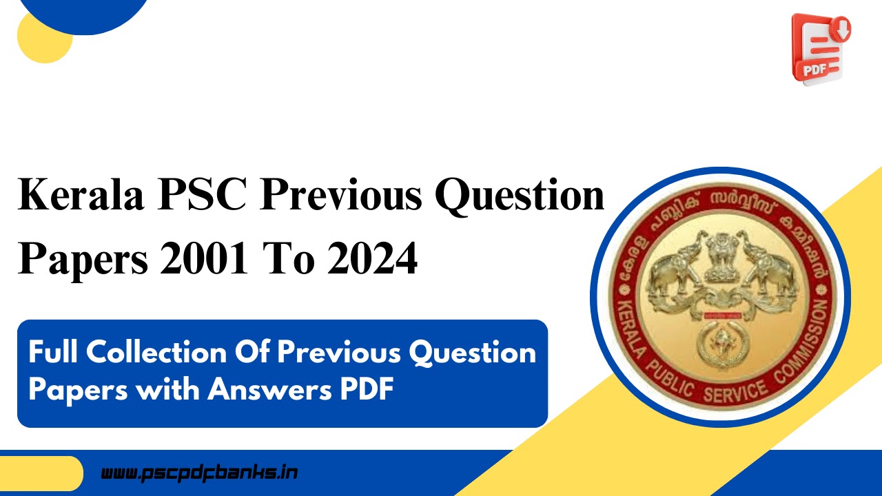 Kerala PSC Previous Question Papers 2001 To 2024 PDF - Explore a comprehensive collection of Kerala PSC exam papers from 2001 to 2024. Access the full range of question papers for thorough preparation. Include Kerala PSC logo