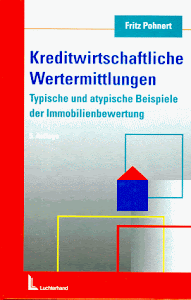 Kreditwirtschaftliche Wertermittlungen: Typische und atypische Beispiele der Immobilienbewertung