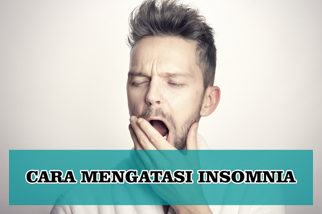 Penyebab Dan Cara Mengatasi Insomnia