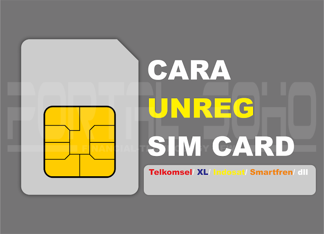 Cara Membatalkan Registrasi (UNREG) SIM Card Prabayar All Operator