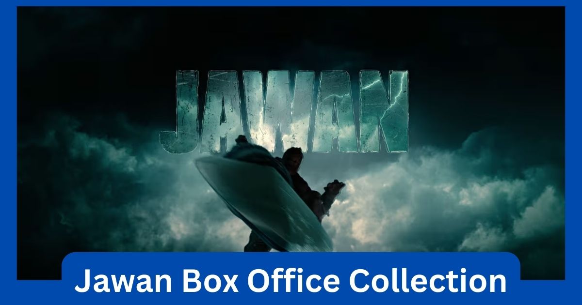 Jawan Movie Box Office Collection