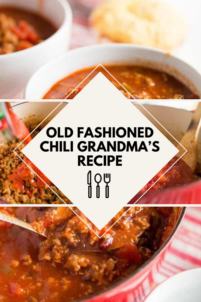  Old Fashioned Chili Grandma’s Recipe