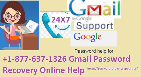 +1-877-637-1326 Gmail Password Recovery Online Help