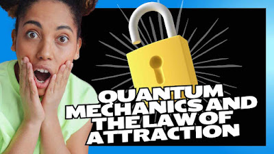 Quantum Mechanics and the Law of Attraction