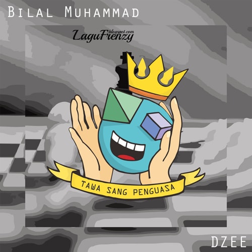Download Lagu Bilal Muhammad - Tawa Sang Penguasa Feat. DZEE