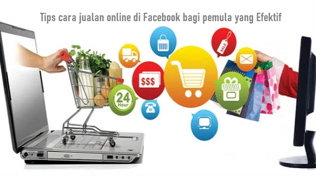 Cara jualan online di Facebook bagi pemula