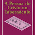 A Pessoa de Cristo no Tabernáculo - Floyd Lee Gilbert