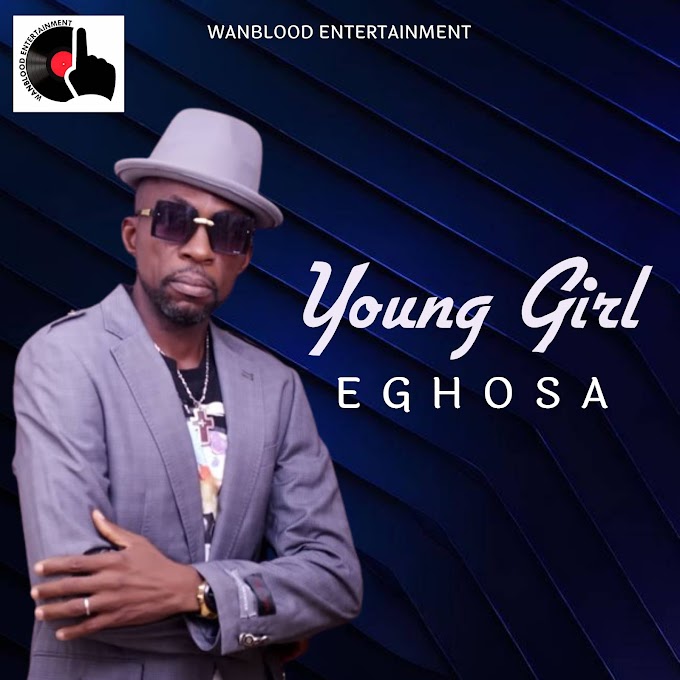 Video: Eghosa - Young Girl
