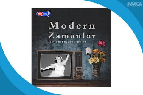 Modern Zamanlar Podcast