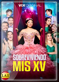 Sobreviviendo Mis XV (2023) WEB-DL 1080P LATINO