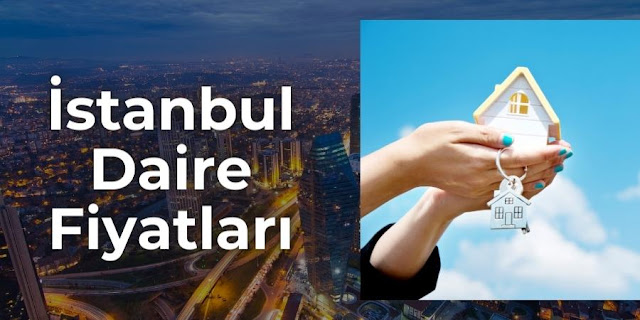 İstanbul Daire Fiyatları