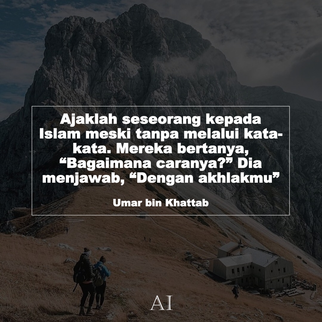 Wallpaper Kata Bijak Umar bin Khattab  (Ajaklah seseorang kepada Islam meski tanpa melalui kata-kata. Mereka bertanya, “Bagaimana caranya?” Dia menjawab, “Dengan akhlakmu”)