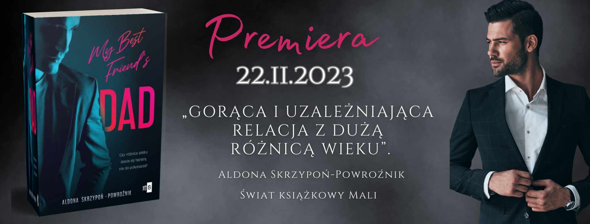 Aldona Skrzypoń-Powroźnik - My Best Friend's DAD - Wydawnictwo WasPos - Zapowiedz Patronacka 