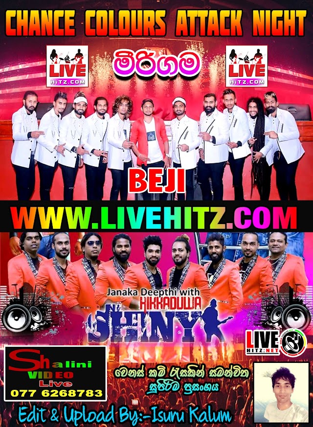 HIKKADUWA SHINY & BEJI ATTACK SHOW LIVE IN MIRIGAMA 2019-10-12